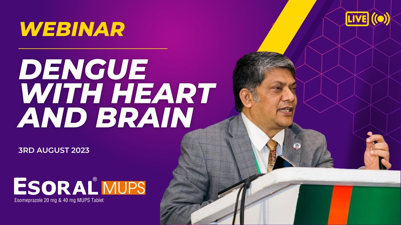 Dengue with Heart and Brain | Medical Lecture | Prof Robed Amin | Esoral MUPS | Webinar