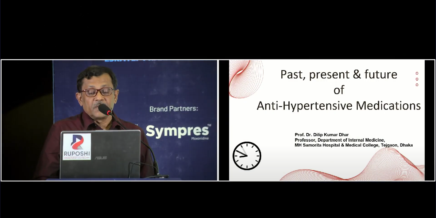 Past, present & future of Anti-Hypertensive Medications by Prof. Dr. Dilip Kumar Dhar sir.